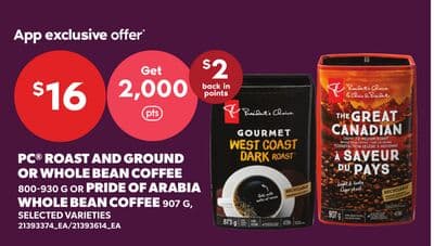 PC® ROAST AND GROUND OR WHOLE BEAN COFFEE 800-930 G OR PRIDE OF ARABIA WHOLE BEAN COFFEE 907 G