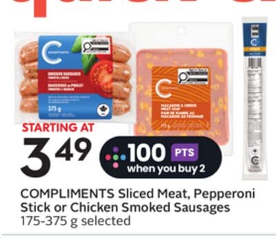 COMPLIMENTS Sliced Meat, Pepperoni Stick or Chicken Smoked Sausages