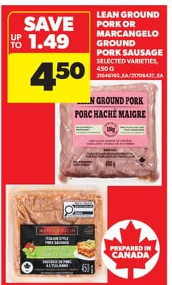 LEAN GROUND PORK OR MARCANGELO GROUND PORK SAUSAGE, 450 G